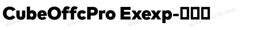CubeOffcPro Exexp字体转换 CubeOffcPro Exexp字体转换